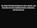 Read The 2009-2014 World Outlook for Bars Booths and Back Bars for Bars Bowling Centers Cafeterias