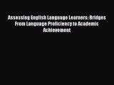 Read Assessing English Language Learners: Bridges From Language Proficiency to Academic Achievement