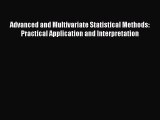 Read Advanced and Multivariate Statistical Methods: Practical Application and Interpretation