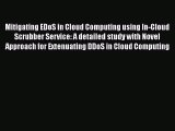 [PDF] Mitigating EDoS in Cloud Computing using In-Cloud Scrubber Service: A detailed study