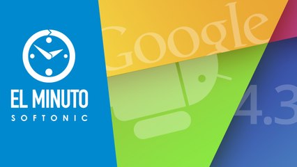 Android 4.3, Open Office 4, Assassin's Creed 4 y VLC para iOS en El Minuto Softonic