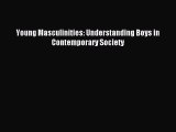 Read Young Masculinities: Understanding Boys in Contemporary Society PDF Free
