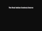 Read The Real Indian Cookery Course PDF Online