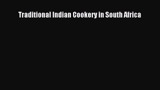 Read Traditional Indian Cookery in South Africa Ebook Free