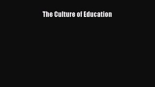 Read The Culture of Education Ebook Free