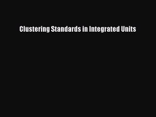 [Download] Clustering Standards in Integrated Units Ebook Online
