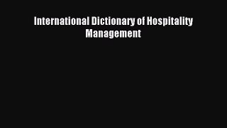Read International Dictionary of Hospitality Management Ebook Free