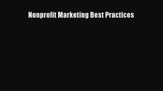 Read Nonprofit Marketing Best Practices Ebook Free