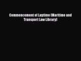 [Read PDF] Commencement of Laytime (Maritime and Transport Law Library) Free Books