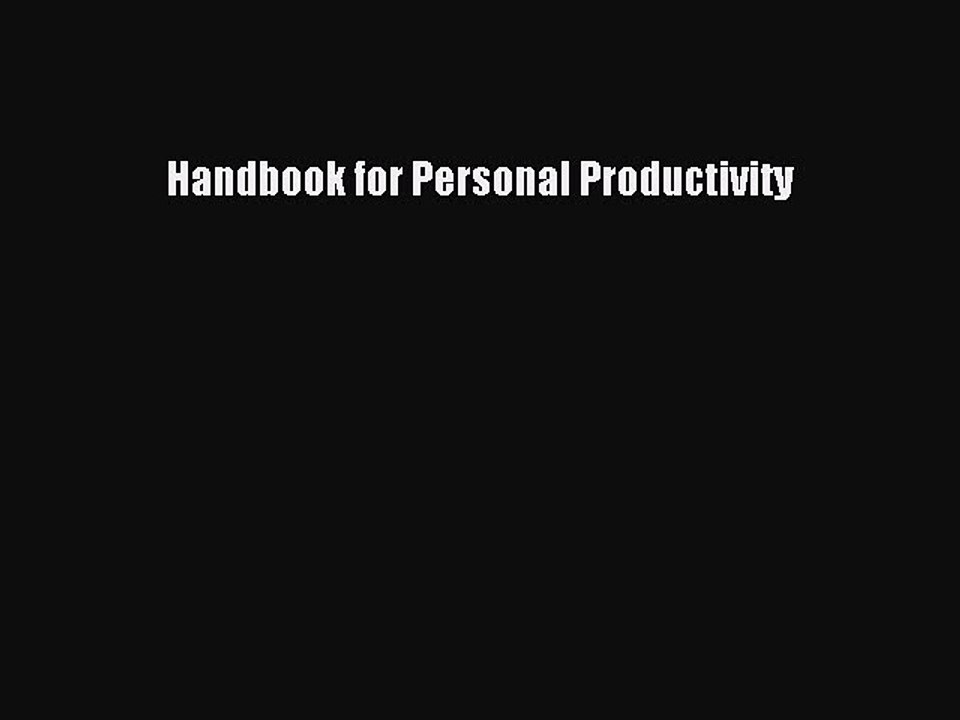 Read Handbook for Personal Productivity Ebook Free