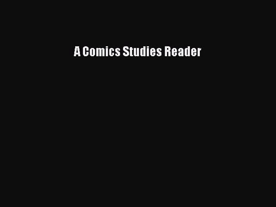 [Read PDF] A Comics Studies Reader  Full EBook