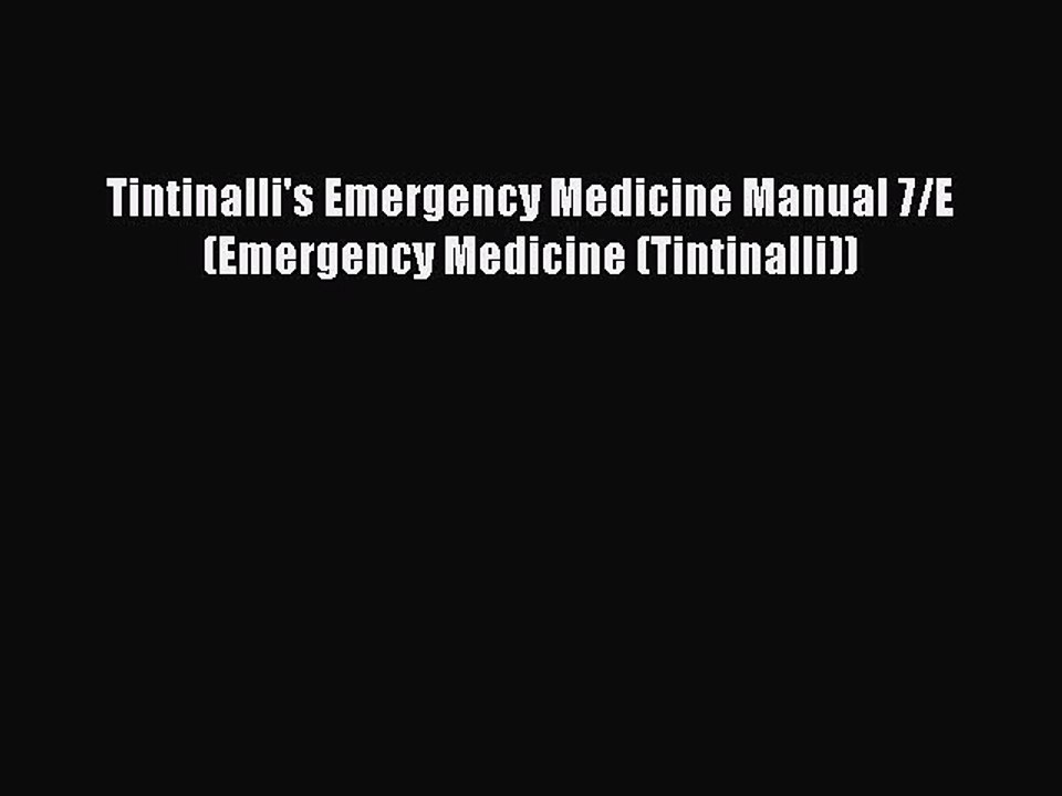 [Download] Tintinalli's Emergency Medicine Manual 7/E (Emergency Medicine (Tintinalli)) Read