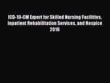[Download] ICD-10-CM Expert for Skilled Nursing Facilities Inpatient Rehabilitation Services