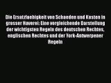 [PDF] Die Ersatzfaehigkeit von Schaeden und Kosten in grosser Haverei: Eine vergleichende Darstellung