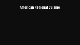 Download American Regional Cuisine Ebook Free