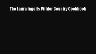 Read The Laura Ingalls Wilder Country Cookbook PDF Online