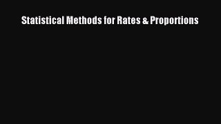 [Download] Statistical Methods for Rates & Proportions Read Free
