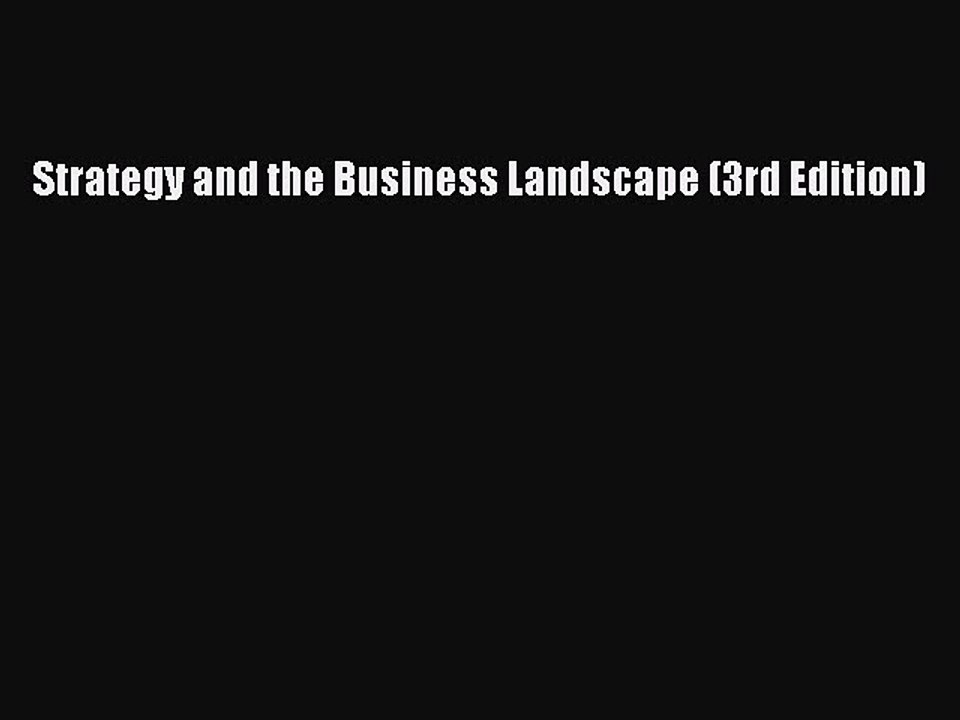 Download Strategy and the Business Landscape (3rd Edition) Ebook Online