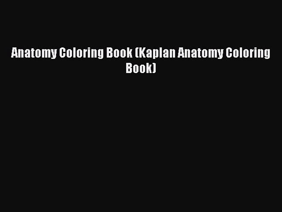 [Download] Anatomy Coloring Book (Kaplan Anatomy Coloring Book) PDF Online