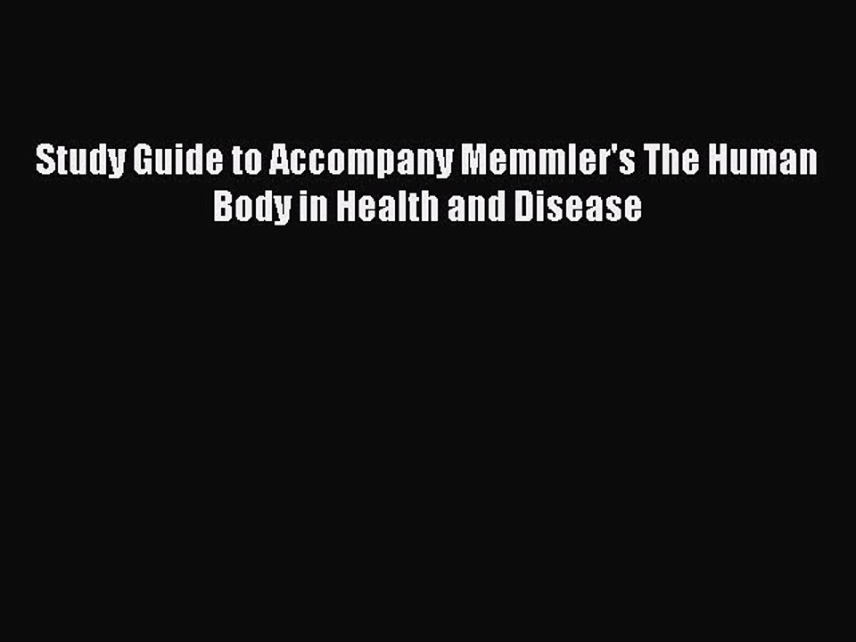 [Download] Study Guide to Accompany Memmler's The Human Body in Health and Disease Ebook Free