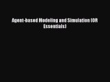 Read Agent-based Modeling and Simulation (OR Essentials) Ebook Free