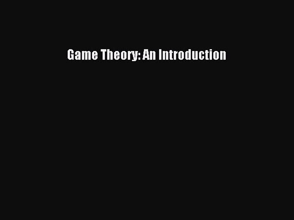 Read Game Theory: An Introduction Ebook Free