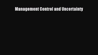 Download Management Control and Uncertainty Ebook Free
