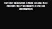 Read Currency Speculation in Fixed Exchange Rate Regimes: Theory and Empirical Evidence (BestMasters)