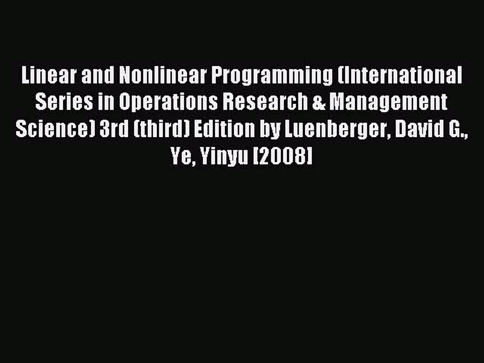 Read Linear and Nonlinear Programming (International Series in Operations Research & Management