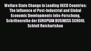 Read Welfare State Change in Leading OECD Countries: The Influence of Post-Industrial and Global