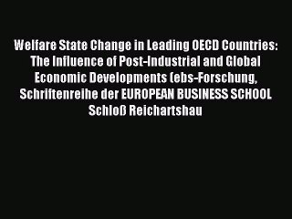 Read Welfare State Change in Leading OECD Countries: The Influence of Post-Industrial and Global