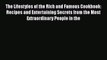 [PDF] The Lifestyles of the Rich and Famous Cookbook: Recipes and Entertaining Secrets from