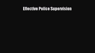 Read Effective Police Supervision Ebook Free