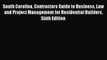Read South Carolina Contractors Guide to Business Law and Project Management for Residential