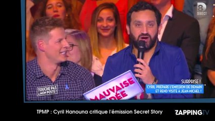TPMP - Cyril Hanouna critique l'émission Secret Story