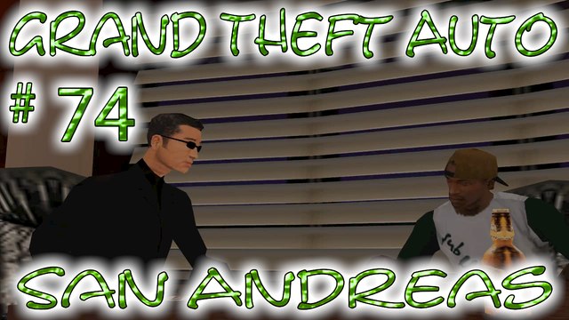 Grand Theft Auto: San Andreas # 74 ➤ 3 Ho-Hum Minutes!