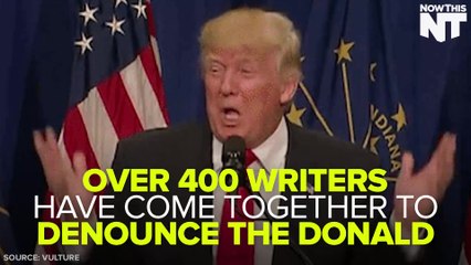 Writers Come Together To Denounce Donald Trump