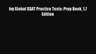 Read Ivy Global SSAT Practice Tests: Prep Book 1.7 Edition Ebook Online