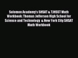 Read Solomon Academy's SHSAT & TJHSST Math Workbook: Thomas Jefferson High School for Science