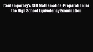 Download Contemporary's GED Mathematics: Preparation for the High School Equivalency Examination
