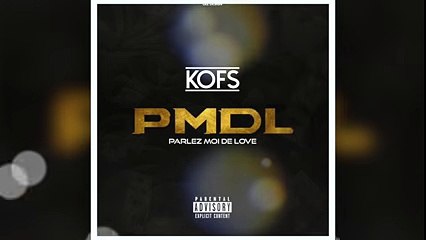 Kofs - PMDL ( PARLEZ MOI DE LOVE ) FREESTYLE