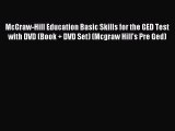 Download McGraw-Hill Education Basic Skills for the GED Test with DVD (Book   DVD Set) (Mcgraw