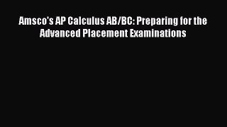 Read Amsco's AP Calculus AB/BC: Preparing for the Advanced Placement Examinations Ebook Free