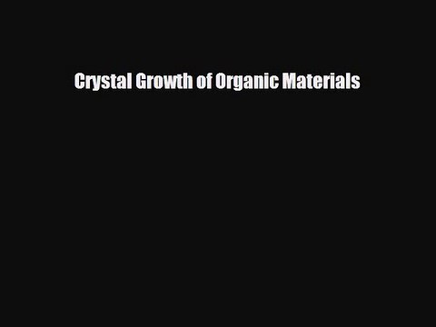 Download Crystal Growth of Organic Materials# Free Books