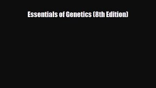 Download Essentials of Genetics (8th Edition) Ebook Online