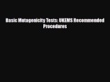 Read Basic Mutagenicity Tests: UKEMS Recommended Procedures Ebook Online