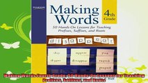 read here  Making Words Fourth Grade 50 HandsOn Lessons for Teaching Prefixes Suffixes and Roots