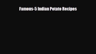 Download Famous-5 Indian Potato Recipes PDF Online
