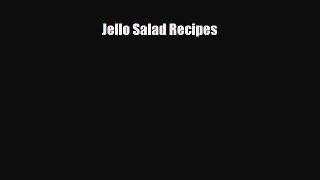 Read Jello Salad Recipes Ebook Online