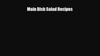 Read Main Dish Salad Recipes Book Online